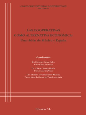cover image of LAS COOPERATIVAS COMO ALTERNATIVA ECONÓMICA. UNA VISIÓN DE MÉXICO Y ESPAÑA